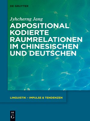 cover image of Adpositional kodierte Raumrelationen im Chinesischen und Deutschen